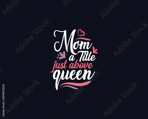 Mom Lover Typography T-shirt design