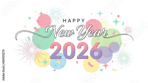 Colorful Happy New Year 2026 Celebration Background with Fireworks and Confetti Decorations