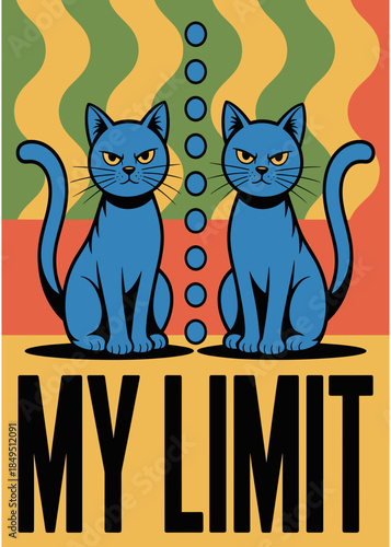 Symmetrical Blue Felines with Determined Expressions and Bold Typography MY LIMIT