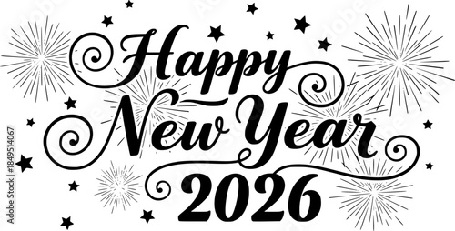 Happy New Year 2026 calligraphy lettering. Festive greeting card design with fireworks and stars. Vector illustration for holiday celebration, New Year's Eve wishes and banners.