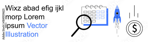 Business strategy, startup concepts, financial services, project management, investment ideas, innovation. Calendar, magnifying glass rocket and dollar sign . Startup and financial services concept