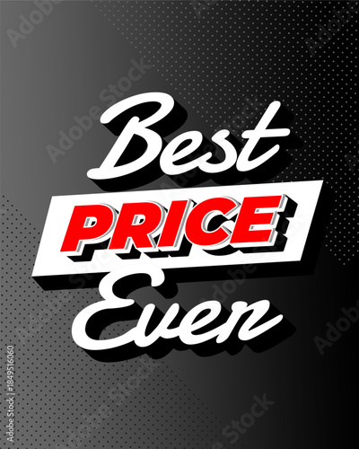 Bold text graphic with Best Price Ever on dotted black background.