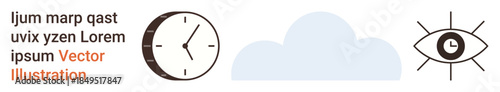 Time management, abstract thinking, observation, mindfulness, vision, simplicity. Clock, cloud and eye symbols in clean style. Time management and observation concept