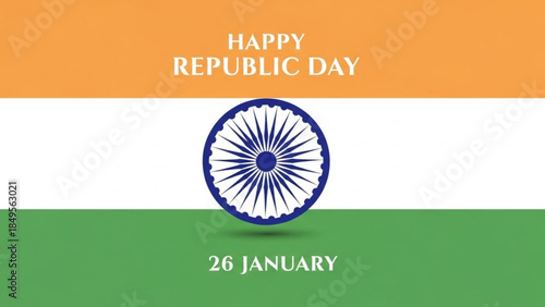 Celebrating Republic Day India 26th January Happy Day with Indian Flag Colors and Ashoka Chakra Symbol