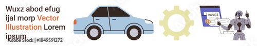Automation, artificial intelligence, robotics, transportation, innovation, future technology. A car, gear icon robotic figure and digital invoice form are . Automation and artificial intelligence