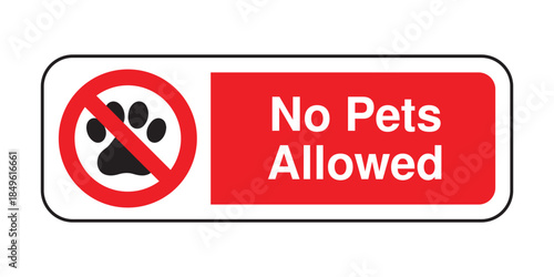 No Pets Allowed Sign – Paw Print with Prohibition Symbol – High Quality Vectorial Stock Image