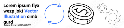 Business process, financial services, economy, transaction workflow, automation, currency exchange. Circular arrows, dollar coin gears. Business process and financial services concept