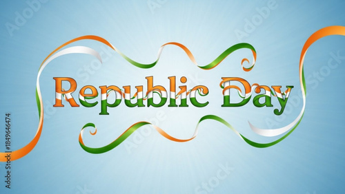 Republic Day text with Indian flag colors and ribbons a festive graphic for national celebrations and patriotic events