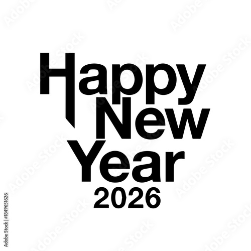 Bold black and white graphic design featuring stylized typography wishing everyone a happy new year celebration for the upcoming year 2026
