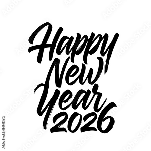 Elegant black and white brush script typography proclaiming happy new year 2026 a festive greeting for celebration and seasonal design projects