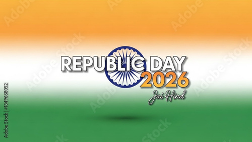 Celebrating Republic Day 2026 India, National Pride and Patriotism with Indian Flag Colors and Symbol