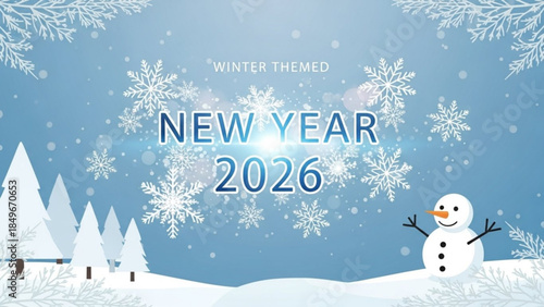 Winter Themed New Year 2026 Celebration Snowman Snowflakes Blue Background