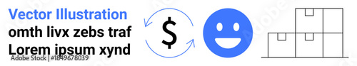 Financial transactions, customer experience, logistics, supply chain, business operations, e-commerce. Circular dollar sign, happy face stacked boxes. Financial transactions and customer experience