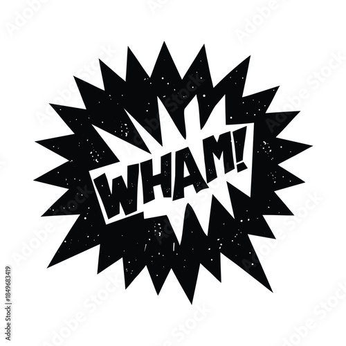 Retro Pop Art Comic Speech Bubble with Wham! Sound Effect Vector Illustration, Wham! Comic Style Speech Bubble Vector Design for T-Shirt Prints and Sticker Art