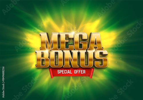 Shining sign Mega Bonus on a bright glowing background. Reward or prize for winner in casino, game, or promotional offer. Vector illustration.