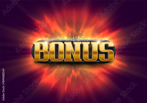 Shining sign Bonus on a bright glowing background. Reward or prize for winner in casino, game, or promotional offer. Vector illustration.