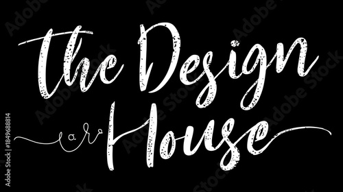 Elegant handwritten script typography for 'The Design & House' in white on a black background, ideal for branding or creative projects.
