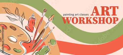 Art workshop. Poster for painting education. Painters stationery. Vector illustration for posters, banner, ads.