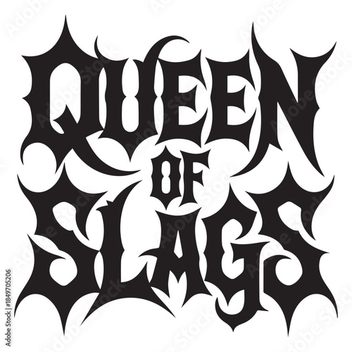 Queen of Slags Typography T-Shirt Design Bold Gothic Font for Fierce Feminine Streetwear and Attitude Fashion
