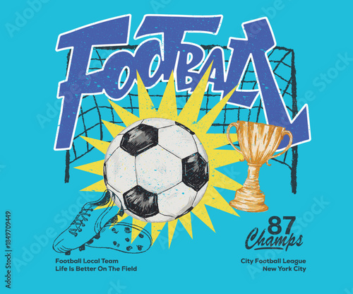 Football tournament slogan artwork for t shirt, posters, stickers, background and others.