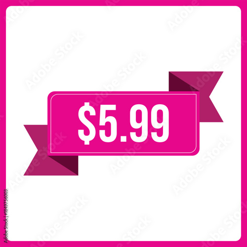 Pink price tag banner displaying five ninety nine dollars