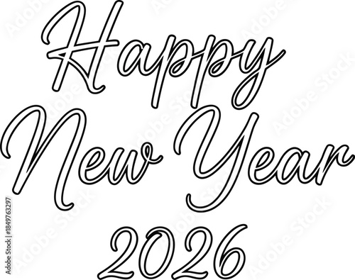 Elegant black outline script text wishing everyone a happy new year celebration for the upcoming year 2026 on a white background