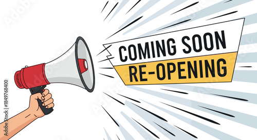 Hand holding a megaphone announcing "Coming Soon Re-opening" in a comic-style speech bubble with dynamic motion lines.