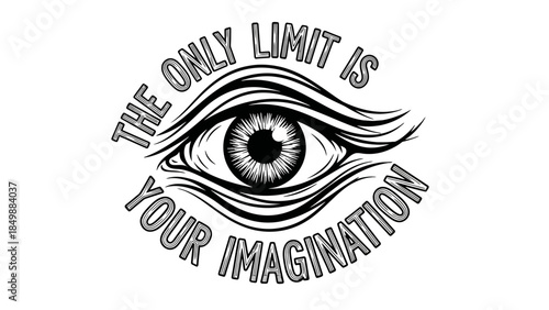 All-seeing eye design with 'The only limit is your imagination' motivational quote, isolated white background