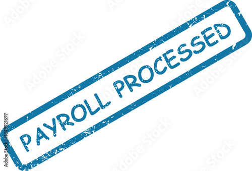 Distressed blue rubber stamp with PAYROLL PROCESSED message diagonally across a clean white background