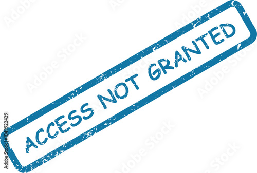 Textured blue rectangular rubber stamp with ACCESS NOT GRANTED diagonally on a simple white background
