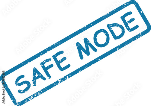 This blue rectangular grunge rubber stamp prominently features the vital words SAFE MODE on a clean white background