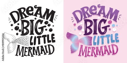 Cute hand drawn doodle lettering quote about Mermaid. Lettering for t-shirt design, mug print, bag print, clothes fashion. 100% hand drawn vector image.
