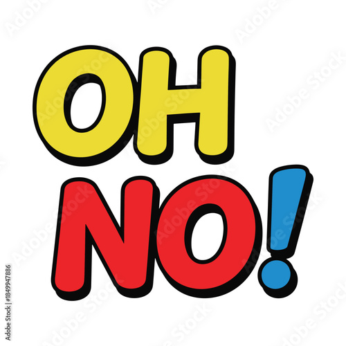 Bold colorful text saying oh no in yellow red and blue
