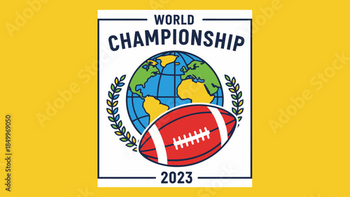 World Championship 2023 American Football Logo Emblem with Globe on Yellow Background