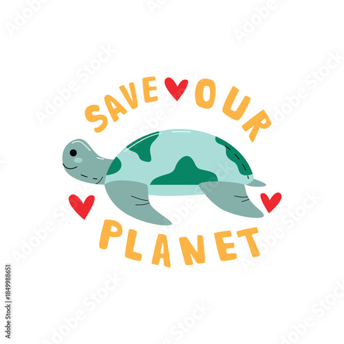 Cartoon turtle with save our planet message.