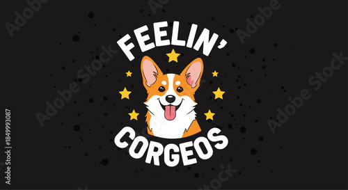 Funny and cute corgi dog pun design with the text feelin corgeous on a dark background with stars and paint splatters.