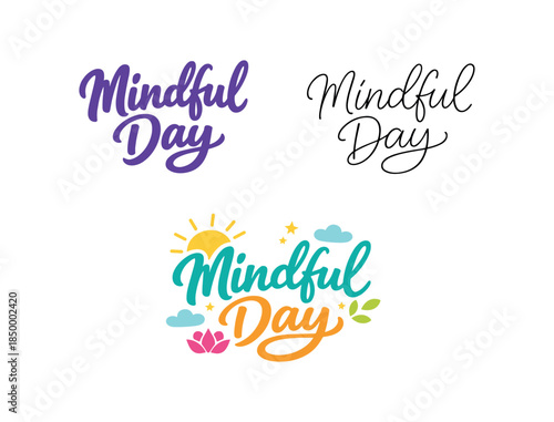 lettering three text only designs with phrase mindful day