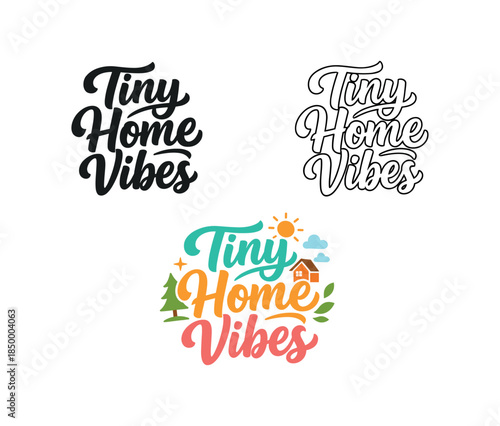 lettering three text only designs with phrase tiny home vibes