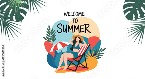 Beautiful woman wearing a hat relaxing on a beach chair under an umbrella with a colorful Welcome to Summer message in a flat design style.