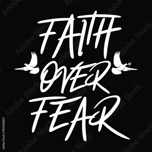 Faith Over Fear With Flying Peace Doves