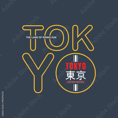 Tokyo, the land of rising sun. Typography tee shirt design vector illustration. Inscription in Japanese with the translation: Tokyo. Vector print, typography, poster.