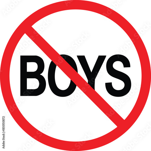 No Boys Allowed Prohibited Sign With Text Symbol For Restricted Area Rules
