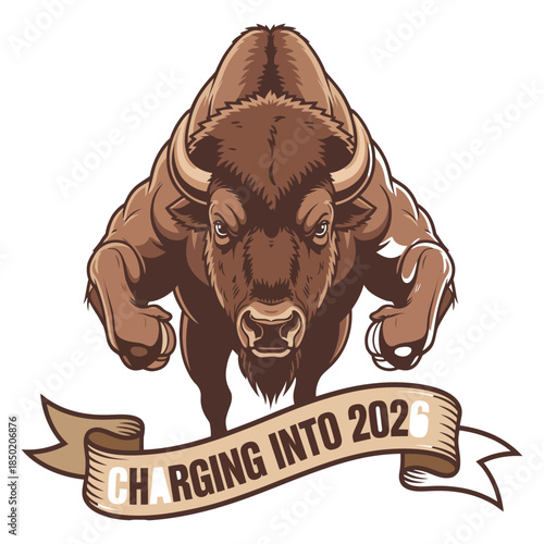 Powerful brown bison charges forward with a determined expression beneath a banner reading charging into 2026 symbolizing strength momentum and future readiness