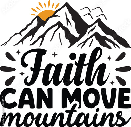 Faith Can Move Mountains SVG, Funny Quote Saying, Sarcasm Svg, Sarcastic Svg