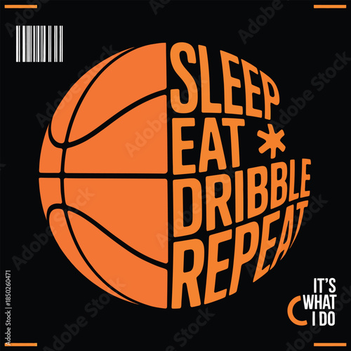 Sleep Eat Dribble Repeat Basketball Motivation Typography Design