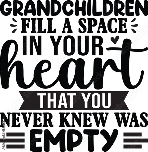 Grandchildren Fill A Space In Your Heart SVG