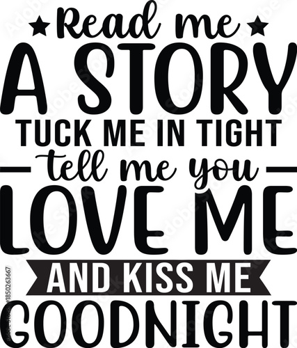 Read Me A Story Tuck Me In Tight SVG