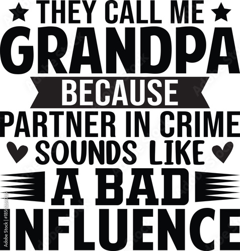 They Call Me Grandpa Because Partner In Crime Sounds SVG