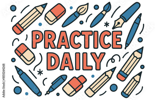 Creative art supplies with inspirational practice daily message