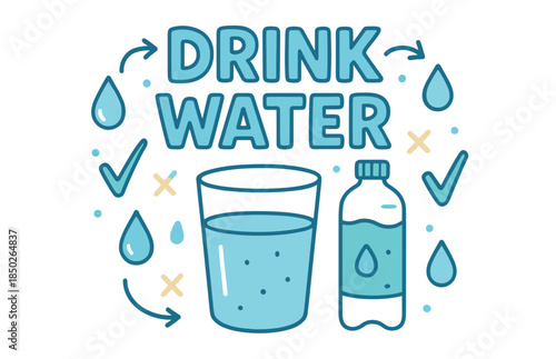 Drink water: hydration awareness with glass and bottle